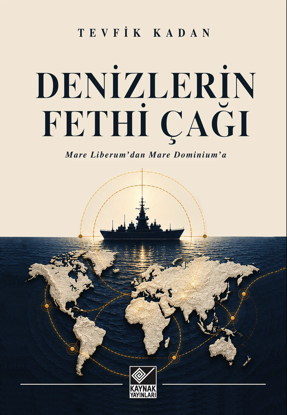 Denizlerin Fethi Çağı: Mare Liberum'dan Mare Dominium'a book cover